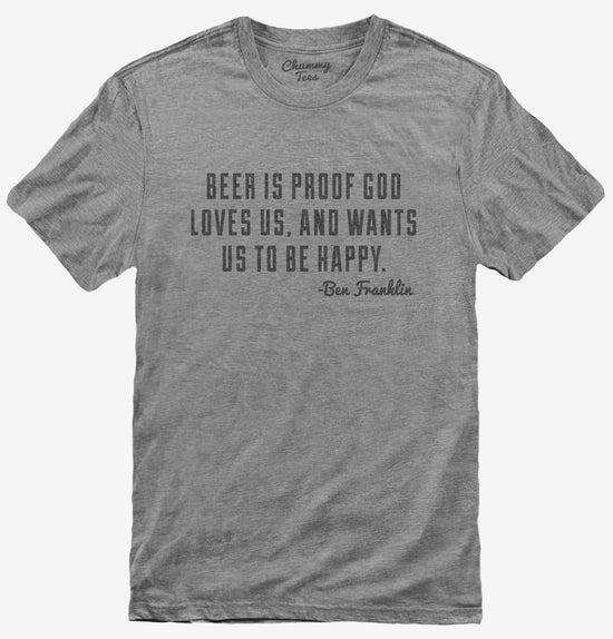 Ben Franklin Beer Quote T-Shirt