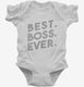 Best Boss Ever  Infant Bodysuit