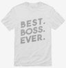 Best Boss Ever Shirt 666x695.jpg?v=1710049240