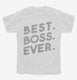 Best Boss Ever  Youth Tee