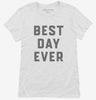 Best Day Ever Womens Shirt 666x695.jpg?v=1700379390