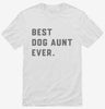 Best Dog Aunt Ever Shirt 666x695.jpg?v=1700396557