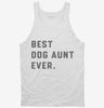Best Dog Aunt Ever Tanktop 666x695.jpg?v=1700396557