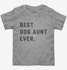 Best Dog Aunt Ever Toddler