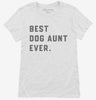 Best Dog Aunt Ever Womens Shirt 666x695.jpg?v=1700396557