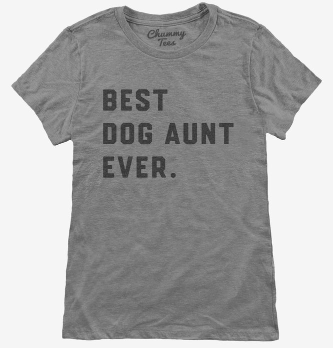 Best Dog Aunt Ever T-Shirt