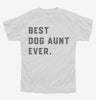 Best Dog Aunt Ever Youth