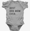 Best Dog Mom Ever Baby Bodysuit 666x695.jpg?v=1700396469