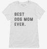 Best Dog Mom Ever Womens Shirt 666x695.jpg?v=1700396469