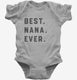 Best Nana Ever  Infant Bodysuit