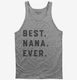 Best Nana Ever  Tank
