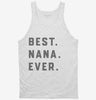 Best Nana Ever Tanktop 666x695.jpg?v=1700370454