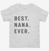 Best Nana Ever Toddler Shirt 666x695.jpg?v=1700370454