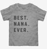 Best Nana Ever Toddler