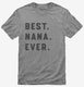 Best Nana Ever  Mens