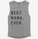 Best Nana Ever  Womens Muscle Tank