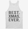 Best Xmas Ever Funny Christmas Tanktop 666x695.jpg?v=1700415027