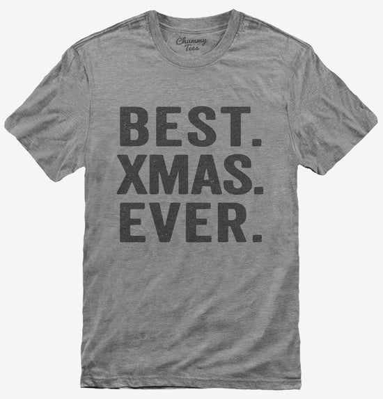 Best Xmas Ever Funny Christmas T-Shirt