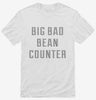 Big Bad Bean Counter Shirt 666x695.jpg?v=1700655376
