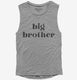 Big Brother  Womens Muscle Tank