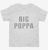 Big Poppa Toddler Shirt 666x695.jpg?v=1700655288