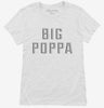 Big Poppa Womens Shirt 666x695.jpg?v=1700655288
