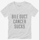 Bile Duct Cancer Sucks white Womens V-Neck Tee