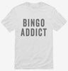 Bingo Addict Shirt 666x695.jpg?v=1700405738