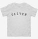 Birthday Number Eleven white Toddler Tee