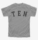 Birthday Number Ten  Youth Tee