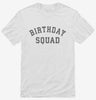 Birthday Squad Shirt 666x695.jpg?v=1700344069