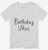 Birthday Vibes Womens Vneck Shirt 666x695.jpg?v=1700396196