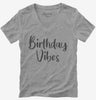 Birthday Vibes Womens Vneck