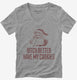 Bitch Better Have My Cookies Funny Santa grey Womens V-Neck Tee