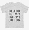 Black Is My Happy Color Toddler Shirt 666x695.jpg?v=1700418498