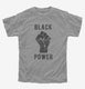 Black Power Fist grey Youth Tee