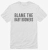 Blame The Baby Boomers Shirt 666x695.jpg?v=1700405683