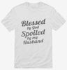 Blessed By God Spoiled By My Husband Shirt 666x695.jpg?v=1700490500