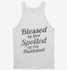 Blessed By God Spoiled By My Husband Tanktop 666x695.jpg?v=1700490500