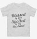 Blessed By God Spoiled By My Husband white Toddler Tee