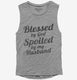 Blessed By God Spoiled By My Husband grey Womens Muscle Tank
