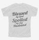 Blessed By God Spoiled By My Husband white Youth Tee