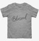 Blessed  Toddler Tee
