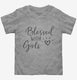 Blessed with Girls Mother  Toddler Tee