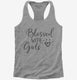 Blessed with Girls Mother  Womens Racerback Tank