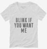 Blink If You Want Me Womens Vneck Shirt 666x695.jpg?v=1700477299
