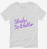 Blondes Do It Better Womens Vneck Shirt 666x695.jpg?v=1700655014