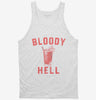 Bloody Hell Day Drinking Bloody Mary Tanktop 666x695.jpg?v=1700292037