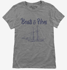 Boats and Hoes Womens T-Shirt