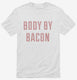 Body By Bacon white Mens